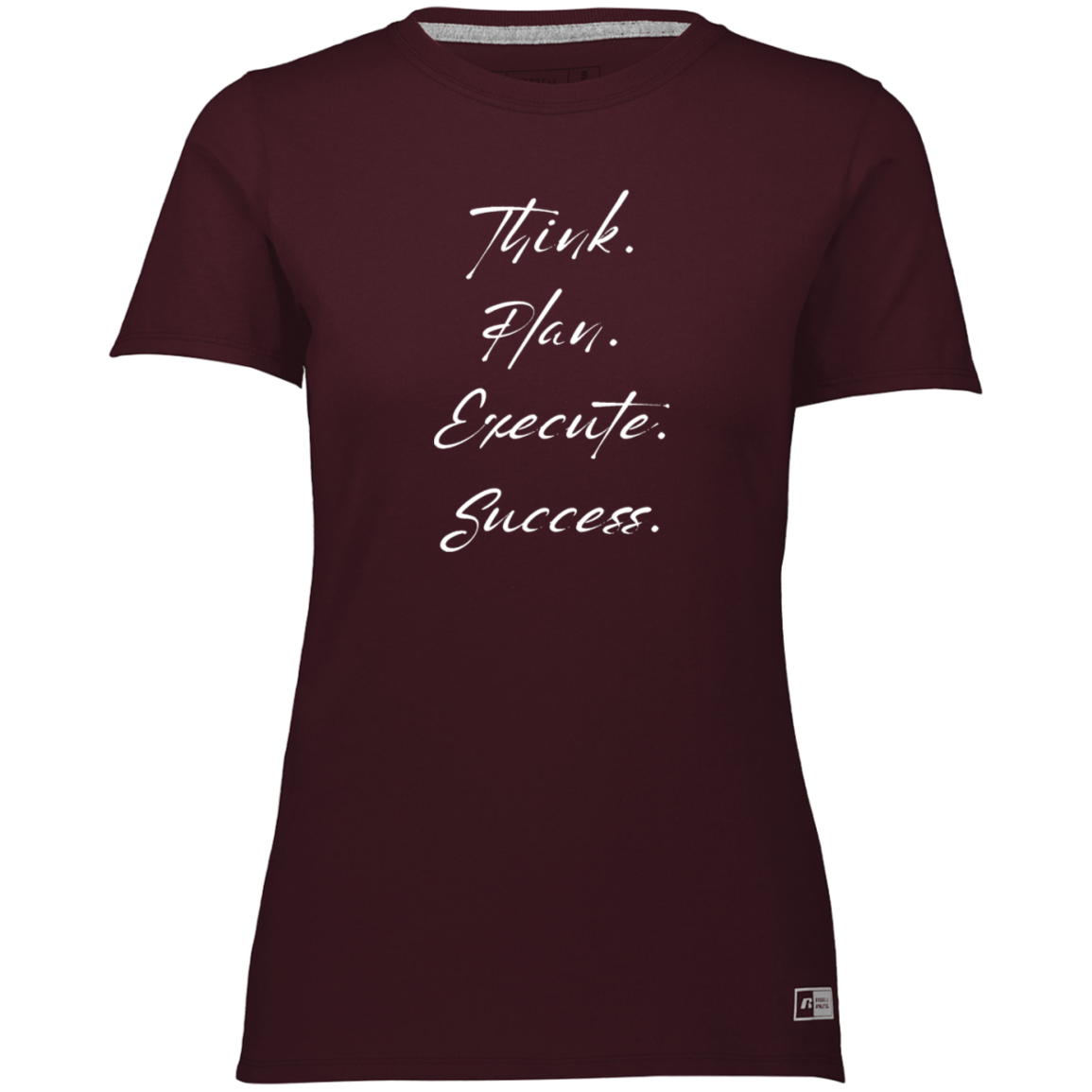 White T-shirt Ladies’  - Think, Plan, Execute, Success