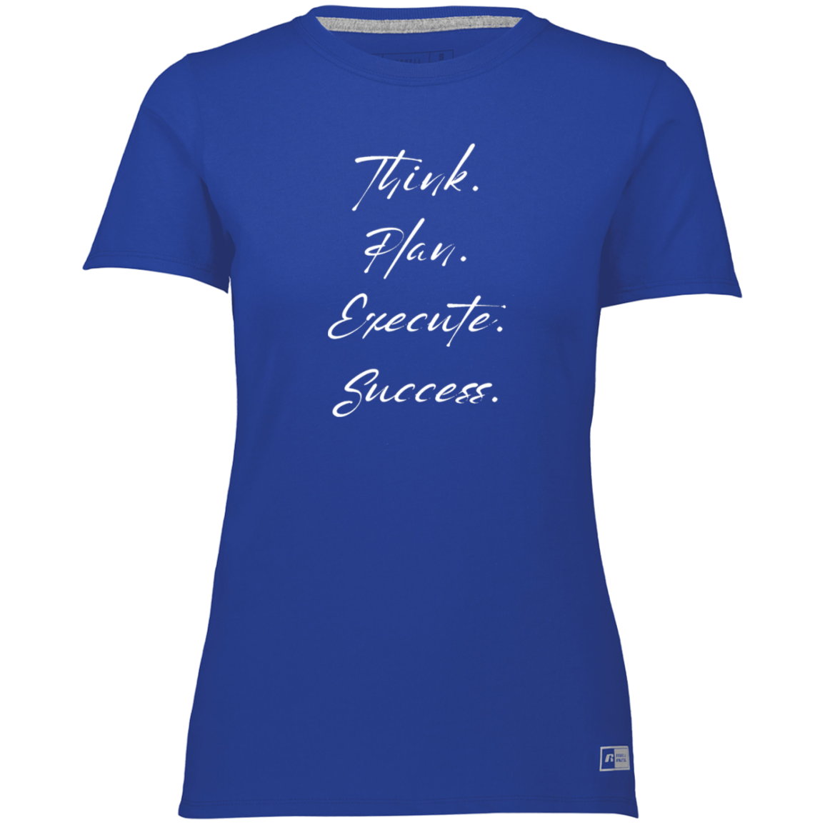 White T-shirt Ladies’  - Think, Plan, Execute, Success