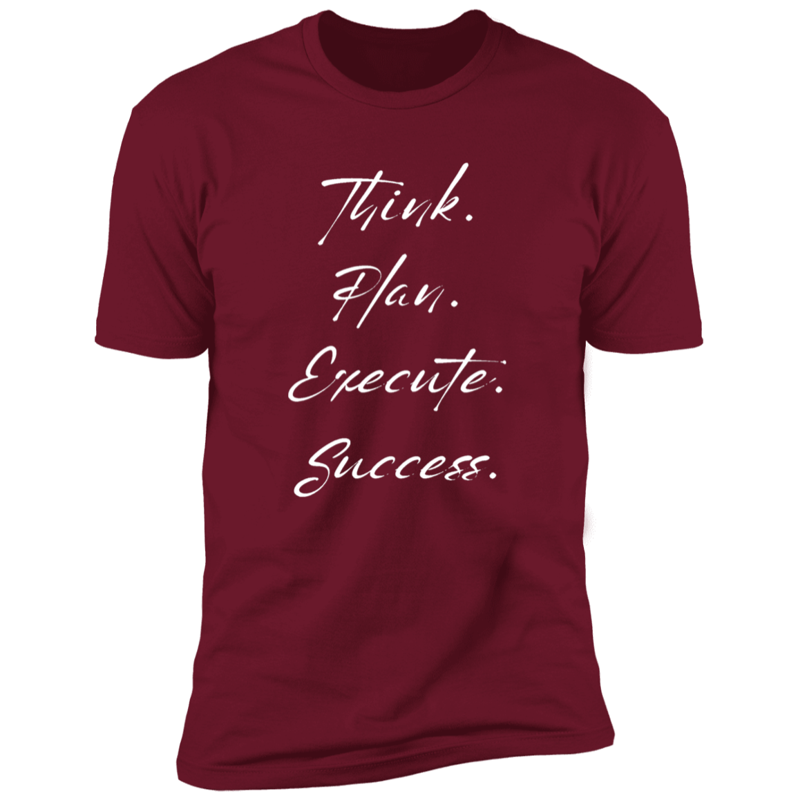 Men's T-Shirt - Think, Plan, Execute, success