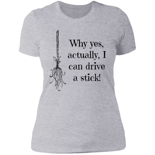 Why yes. Ladies' Boyfriend T-Shirt