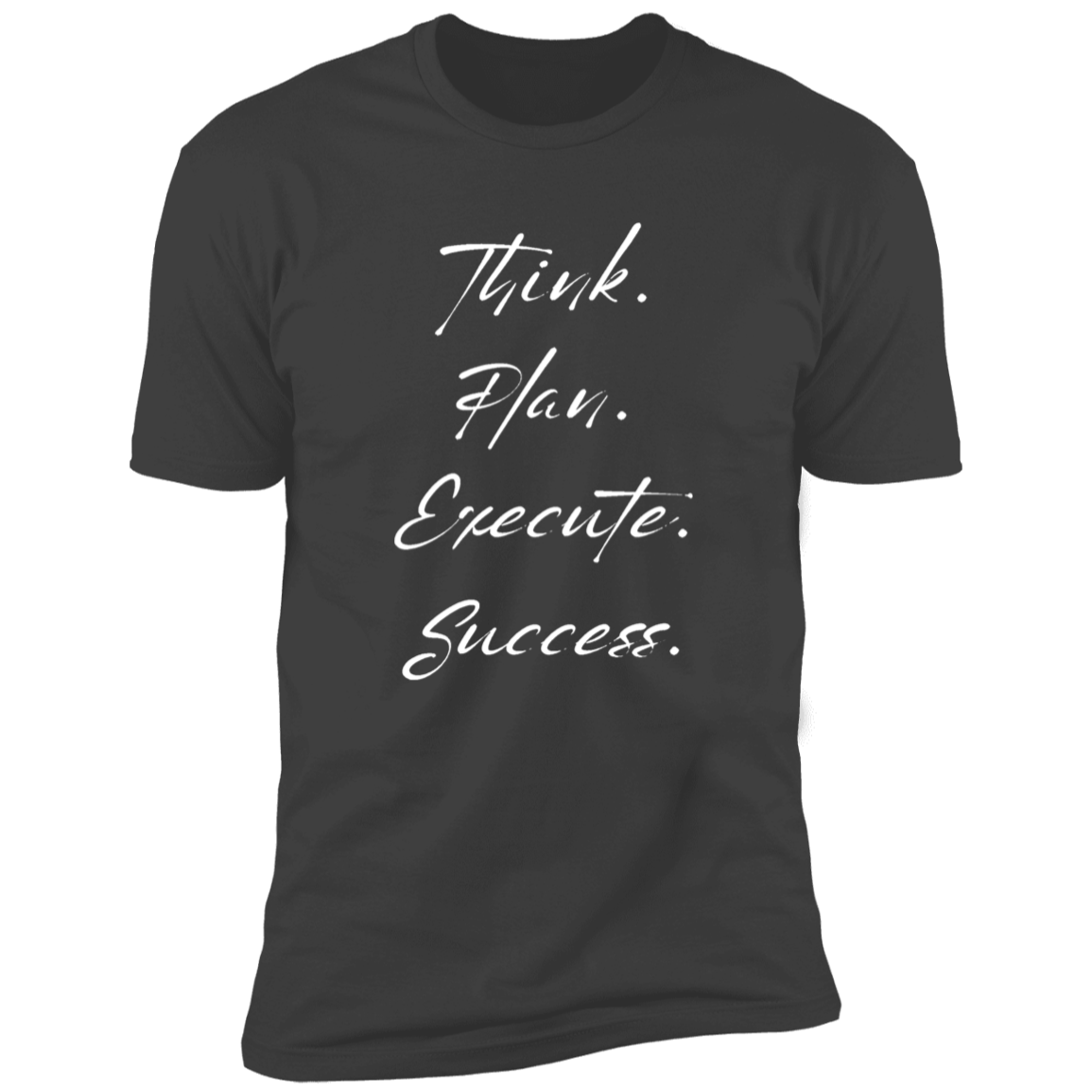 Men's T-Shirt - Think, Plan, Execute, success