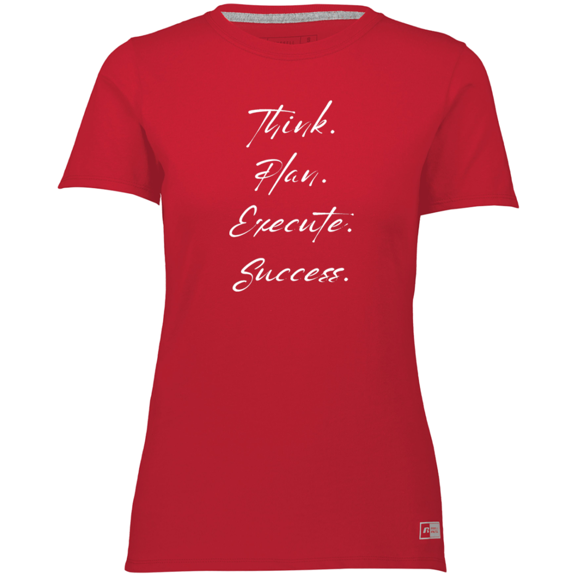 White T-shirt Ladies’  - Think, Plan, Execute, Success