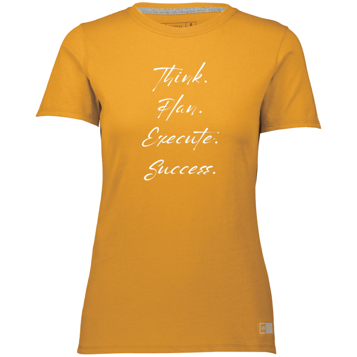 White T-shirt Ladies’  - Think, Plan, Execute, Success