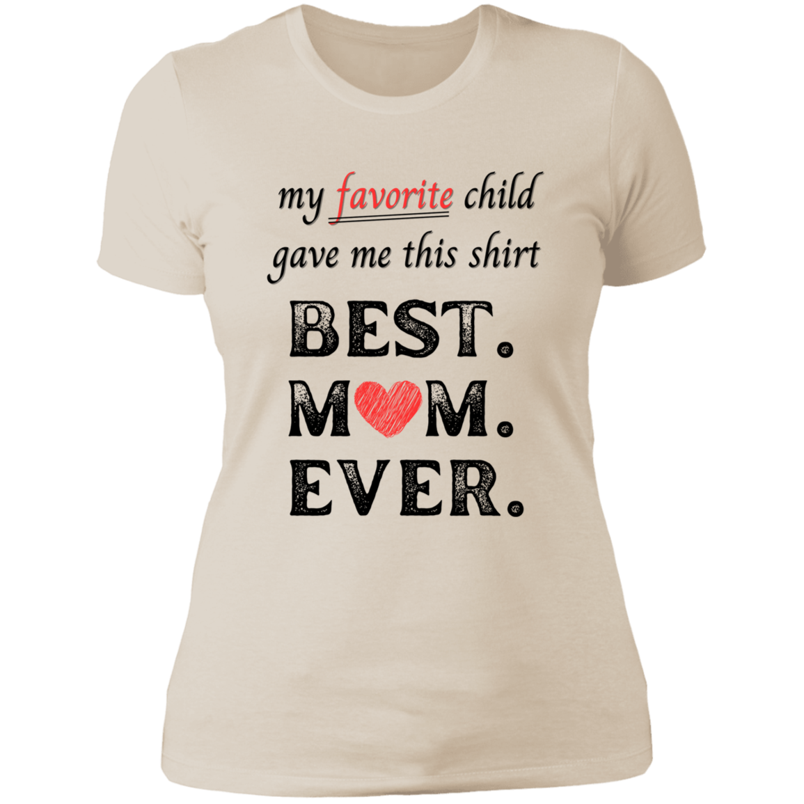 My Favorite child game me this shirt - Ladies' Boyfriend T-Shirt