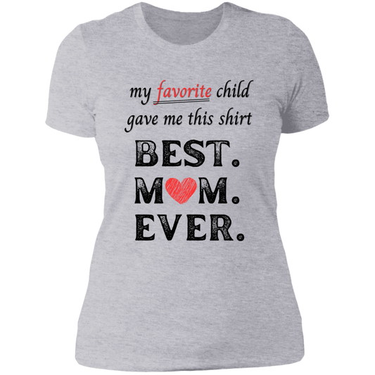 My Favorite child game me this shirt - Ladies' Boyfriend T-Shirt