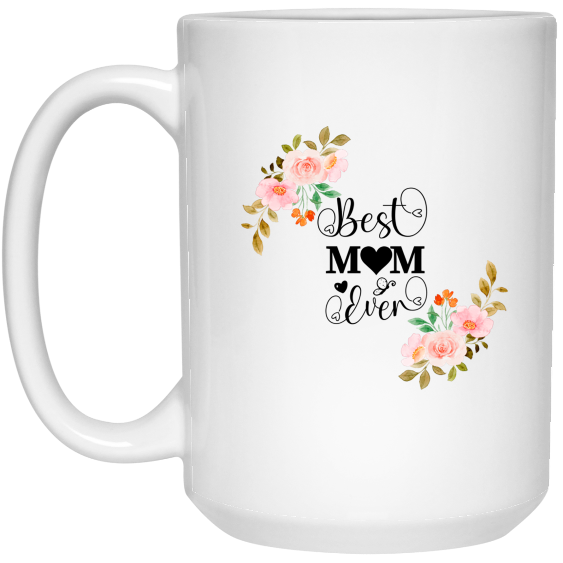 Best Mom Ever White Mug