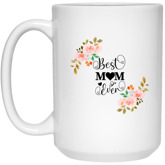 Best Mom Ever White Mug