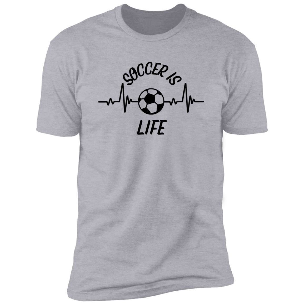 Soccer Is Life - Short Sleeve T-Shirt